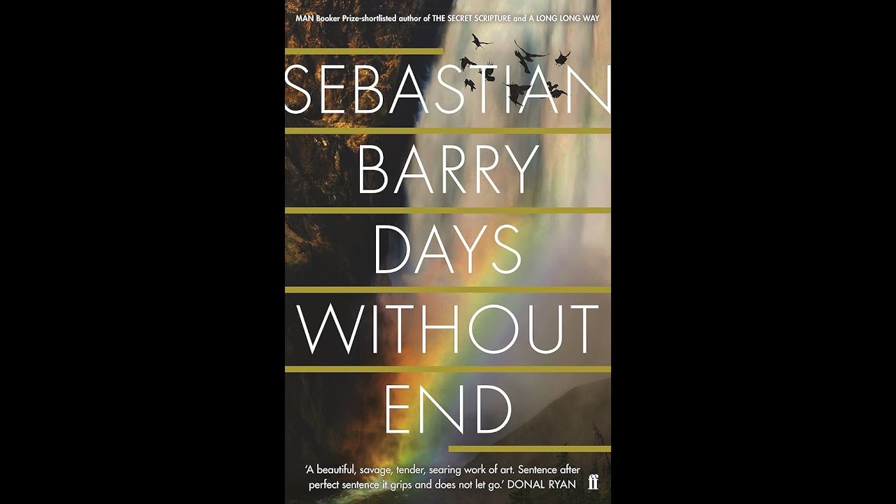 Days Without End (2016) by Sebastian Barry: A violent & poetic journey through 19th century America