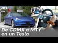 Manejar de CDMX a Monterrey en un Tesla ¿Se puede? - Vlog