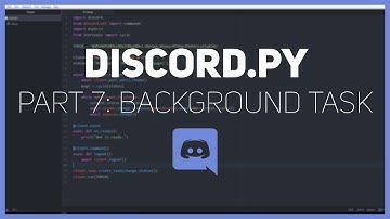 Discord.py: Making a Discord bot (Part 7: Background Tasks)