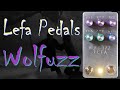 Harsh Tones || Lefa Pedals Wolfuzz || Ultra Gnarly Dual Fuzz Pedal Demo