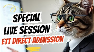 SPECIAL LIVE SESSION FOR ETT DIRECT ADMISSION 2025