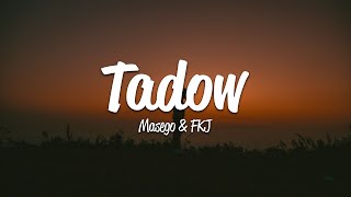Masego, FKJ  Tadow (Lyrics)