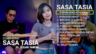 TOP 10 COVER PETERPAN by SASA TASIA ft 3LELAKITAMPAN| YANG TERDALAM| MUNGKIN NANTI