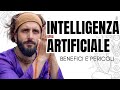 Intelligenza artificiale, benefici e pericoli