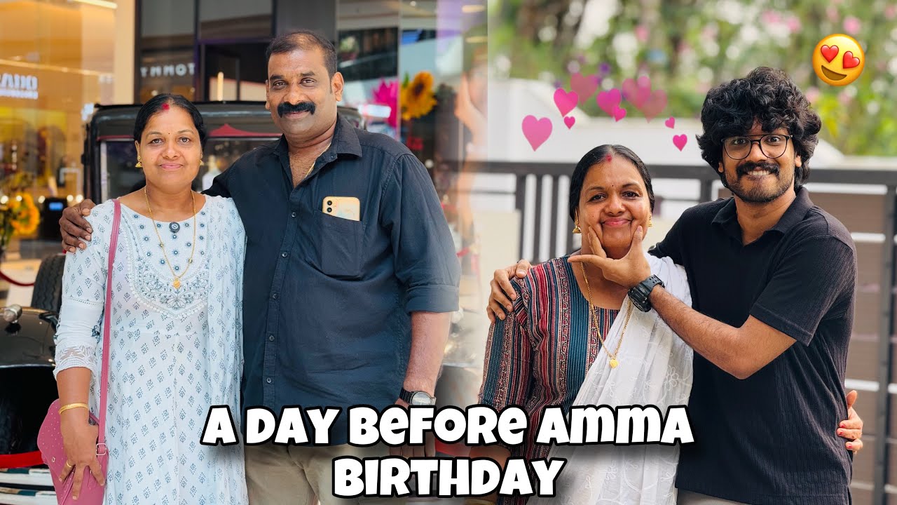 A DAY BEFORE AMMA BIRTHDAY 🤩
