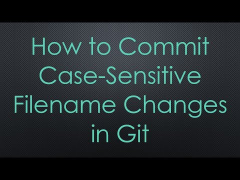How to Commit Case-Sensitive Filename Changes in Git