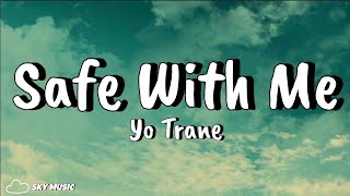 Watch Yo Trane Safe With Me video