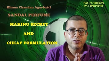 Dhuna Chandan Agarbatti secret cheap sandal perfume formulation