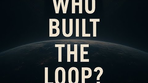   The Architects of the Loop The System Wasn’t Built for You