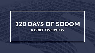 Brief Overview of '120 Days of Sodom