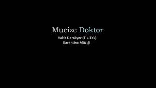 Mucize Doktor - Vakit Daralıyor FULL SOUNDTRACK (Karantina Müziği) (Tik-Tak) Resimi