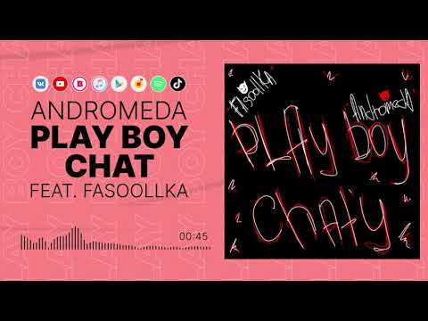 Andromeda - Play boy Chat (feat  Fasoollka)