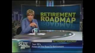 SUZE ORMAN: Retirement Road Map For Ages 20s & 30s