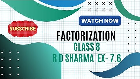 Factorization class 8 R D Sharma exercise 7.6@ aao hindi sikhen 16