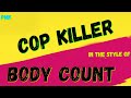 Body count  cop killer karaoke version punk media karaoke