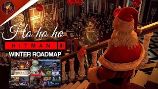 HITMAN 3 Winter Roadmap | Christmas Stuff | Ho Ho Ho