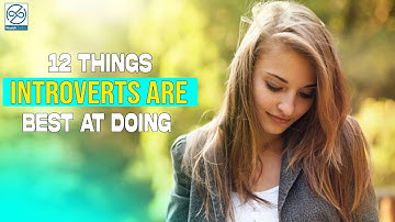 12 Things Introverts Are Best At Doing (You Won’t Believe)