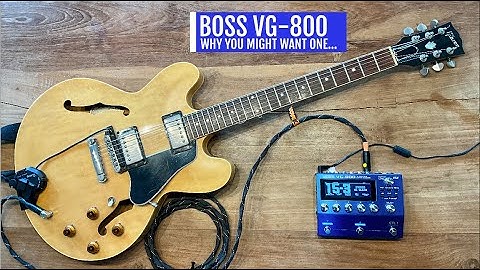 BOSS VG-800 - Why you might want one - DEEP DIVE