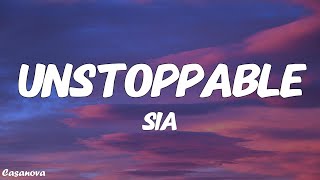 Sia - Unstoppable (Lyrics)