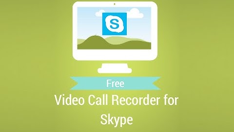 Free Video Call Recorder for Skype by DVDVideoSoft