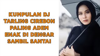 KOLEKSI TERLALU SAYANG FULL ALBUM VERSI DJ TARLING REMIX