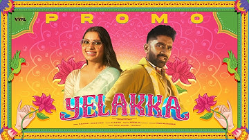 Yelakka - Promo | Dharan Kumar | Manasi MM | KU Karthik | Gopika Manjusha | VYRL South