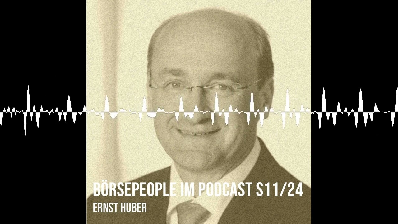 Börsepeople im Podcast S11/24: Ernst Huber