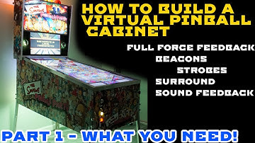How to Build a Virtual Pinball Table - Part 1 GET THESE PARTS