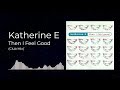 🔥•🎵• KATHERINE E - THEN I FEEL GOOD (Club Mix) •🎵•🔥 #90s #oldskool #housemusic #pianohouse