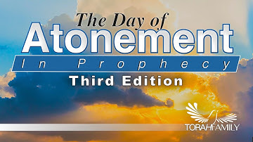 The Day of Atonement in Prophecy - 3rd Edition