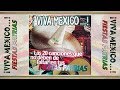 VIVA MEXICO - FIESTAS PATRIAS // Artistas Varios (Full Album)