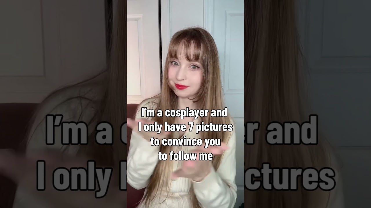 I’m a cosplayer and I only have 7 pictures to convince you to follow me