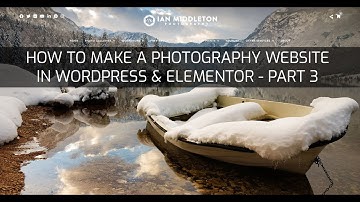 How to make a photography website in Wordpress & Elementor – Part 3 – Theme, logo pages, menus.