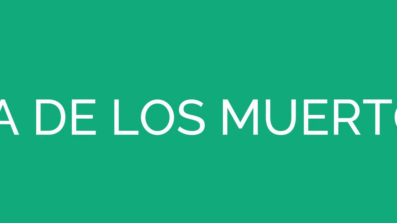How To Say Day Of The Dead In Spanish