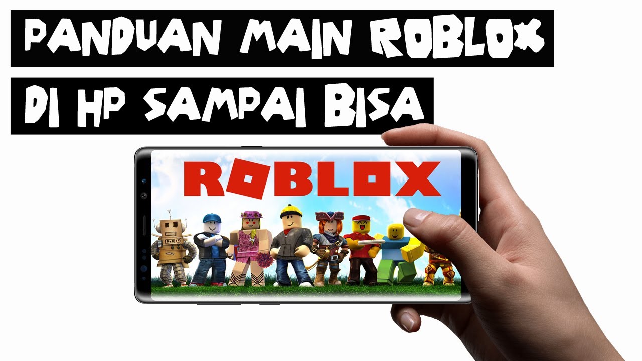 Cara Bermain Roblox Di Hp Android Download Daftar Masuk Play Game Youtube - cara bermain roblox di hp