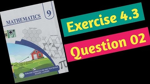 Exercise 4.3 | Question # 2 | Class 9th Math New Book 2025 Punjab board