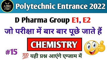 Polytechnic entrance exam preparation 2022 | Chemistry | group E1, E2 ke liye | #15