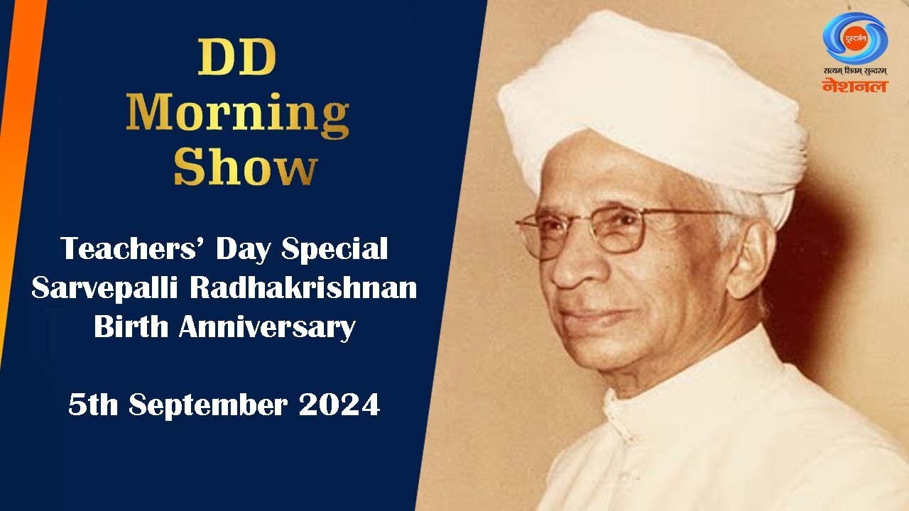 DD Morning Show | Sarvepalli Radhakrishnan | Birth Anniversary ...