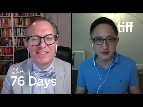 76 DAYS Q&A with Hao Wu | TIFF 2020