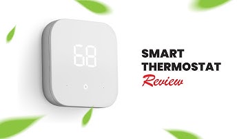 Amazon Smart Thermostat Review: Save Money and Energy with Alexa Integration!