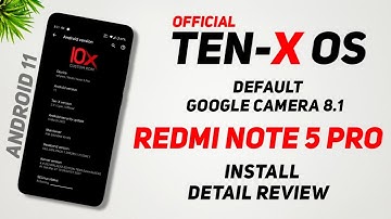 TenX OS Official Android 11 For Redmi Note 5 Pro | Default Gcam 8.1, Moto Audio | Install & Review