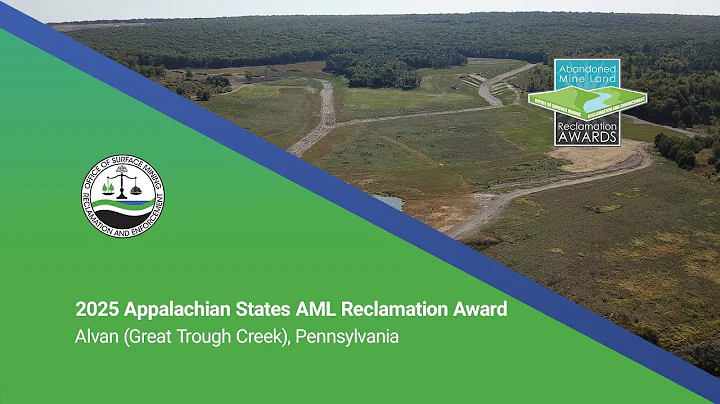 2025 Appalachian States AML Reclamation Award - Alvan (Great Trough Creek), Pennsylvania