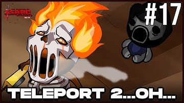 Teleport 2...oh - Episode 17 - The Binding Of Isaac Repentance+