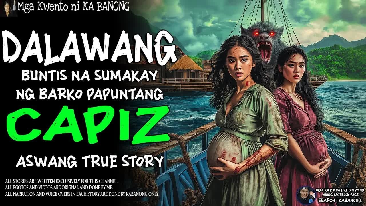 DALAWANG BUNTIS NA SUMAKAY NANG BARYKO PAPUNTANG CAPIZ ｜ Kwentong Aswang ｜ True Story