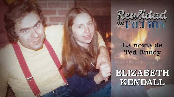 Realidad de Ficcin: Elizabeth Kendall, la novia de...