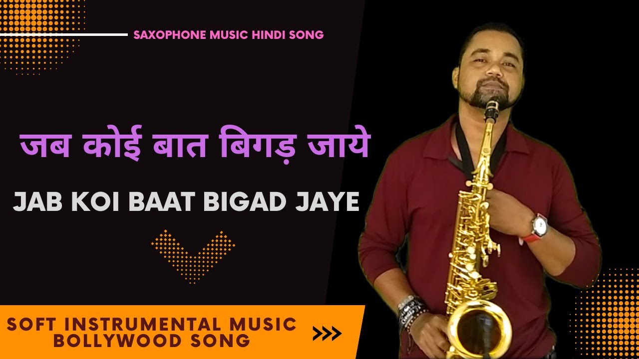 Bollywood Saxophone Hits Of 90s  Jab Koi Baat Bigad Jaye Saxophone  Instrumental Music