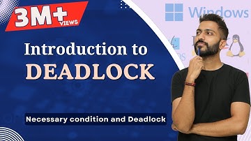 L-4.1: DEADLOCK concept | Example | Necessary condition | Operating System