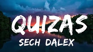 Sech, Dalex - Quizas (Letra) ft Wisin & Zion, Justin Quiles, Lenny Tavarez, Feid, Dimelo Flow  | M