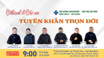 Thánh lễ Tuyên khấn trọn đời Hội Dòng Augustinô - Đức Mẹ Lên Trời (AA) | 9:00 ngày 15-11-2025