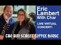 Two way street coffee house presents a virtual live concert with eric lambert and char